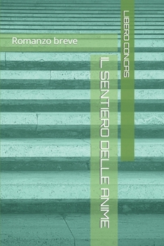 Paperback Il Sentiero Delle Anime: Romanzo breve [Italian] Book
