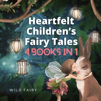 Paperback Heartfelt Children's Fairy Tales: 4 Books in 1 Book