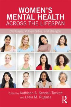Paperback Women's Mental Health Across the Lifespan: Challenges, Vulnerabilities, and Strengths Book