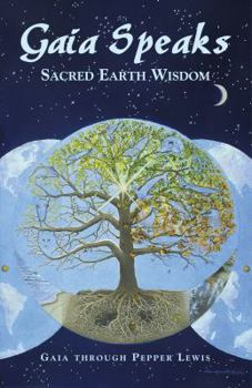 Paperback Gaia Speaks: Sacred Earth Wisdom Book
