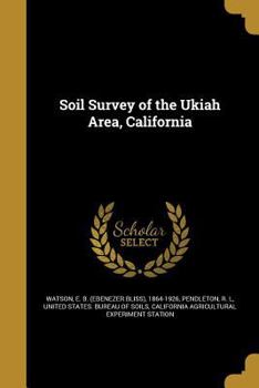 Paperback Soil Survey of the Ukiah Area, California Book