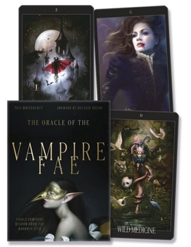 Misc. The Oracle of the Vampire Fae: Fierce Feminine Wisdom from the Baobhan Sith Book