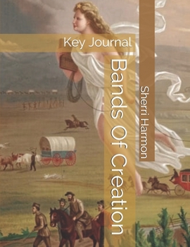 Bands Of Creation: Key Journal (Land Of Origin)