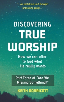 Paperback Discovering True Worship Book