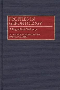 Hardcover Profiles in Gerontology: A Biographical Dictionary Book