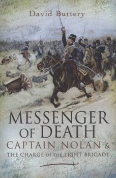 Hardcover Messenger of Death: Captain Nolan and the Charge of the Light Brigade Book