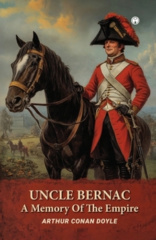 UNCLE BERNAC A Memory Of The Empire
