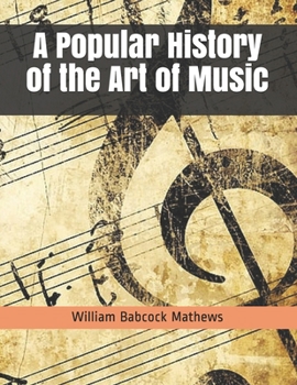 Paperback A Popular History of the Art of Music Book