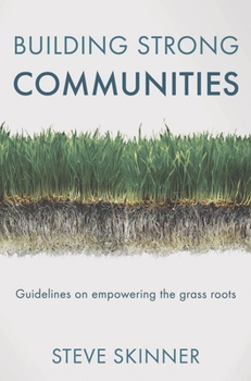 Paperback Building Strong Communities: Guidelines on Empowering the Grass Roots Book