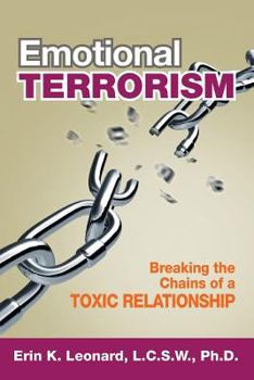 Emotional Terrorism: Breaking the Chains of a Toxic Relationship