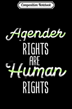 Paperback Composition Notebook: Agender Rights Are Human Rights Equality LGBT Gay Pride Love Journal/Notebook Blank Lined Ruled 6x9 100 Pages Book