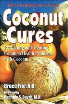 Paperback Coconut Cures: Preventing and Treating Common Health Problems with Coconut Book