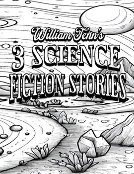 Paperback Color Your Own Cover of William Tenn's 3 Science Fiction Stories (Including Stress-Relieving Outer Space Coloring Pages for Adults) Book