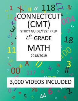 Paperback 4th Grade CONNECTICUT CMT, 2019 MATH, Test Prep: 4th Grade CONNECTICUT MASTERY TEST 2019 MATH Test Prep/Study Guide Book