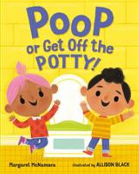 Hardcover Poop or Get Off the Potty! Book