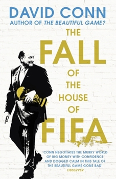 Paperback The Fall of the House of Fifa: How the world of football became corrupt Book