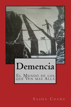 Paperback Demencia: El Mundo de los que Ven más Allá [Spanish] Book