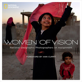 Hardcover Women of Vision: National Geographic Photographers on Assignment Book