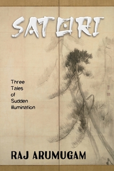 Paperback Satori: (Three Tales of Illumination) Book