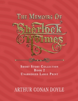 The Memoirs of Sherlock Holmes - Book #4 of the Sherlock Holmes