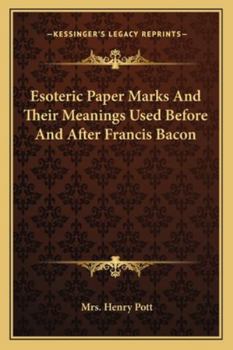 Paperback Esoteric Paper Marks And Their Meanings Used Before And After Francis Bacon Book