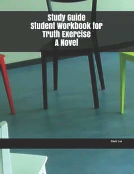 Paperback Study Guide Student Workbook for Truth Exercise A Novel Book