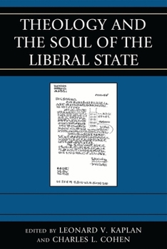 Paperback Theology and the Soul of the Liberal State Book