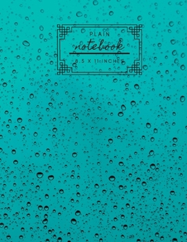 Plain Notebook 8.5 x 11 Inches: Unruled- Unlined-Plain Notebook