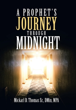 Hardcover A Prophet's Journey Through Midnight Book