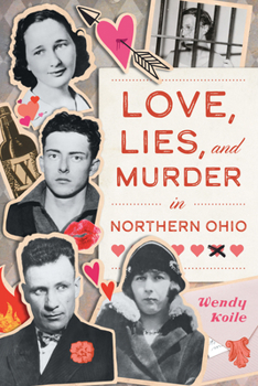 Paperback Love, Lies, and Murder in Northern Ohio Book
