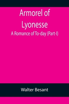 Armorel of Lyonesse: A Romance of To-day