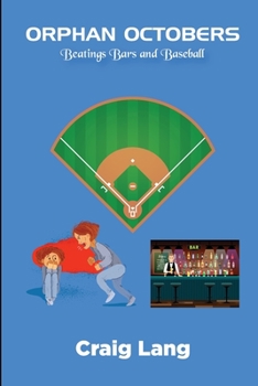 Paperback Orphan Octobers: Beatings, Bars, and Baseball Book