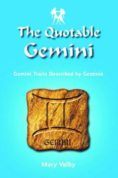 Paperback The Quotable Gemini: Gemini Traits Described by Geminis Book