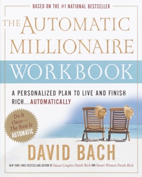 Paperback The Automatic Millionaire Workbook: A Personalized Plan to Live and Finish Rich. . . Automatically Book