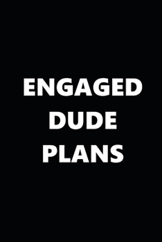 2020 Daily Planner Engaged Dude Plans Black White 388 Pages: 2020 Planners Calendars Organizers Datebooks Appointment Books Agendas