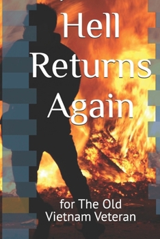 Paperback Hell Returns Again: for The Old Vietnam Veteran Book