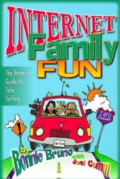Paperback Internet Family Fun: The Parent's Guide to Safe Surfing Book