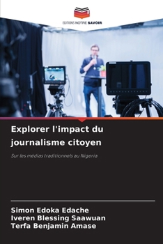 Paperback Explorer l'impact du journalisme citoyen [French] Book