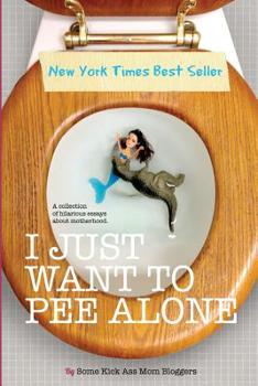 Paperback I Just Want to Pee Alone Book