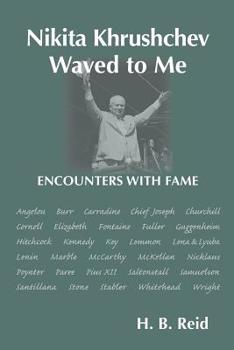 Paperback Nikita Khrushchev Waved to Me: Encounters With Fame Book
