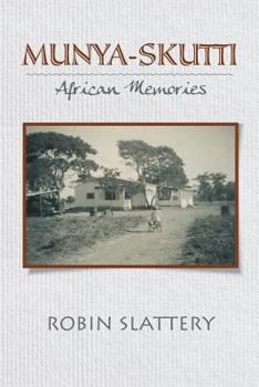 Paperback Munya Skutti: African Memories Book