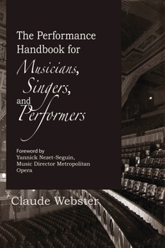 Paperback The Performance Handbook: For Musicians, Singers, and Performers Book