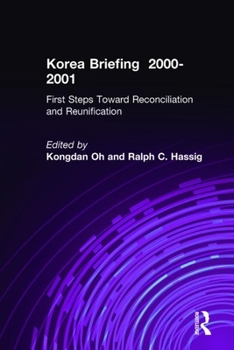 Hardcover Korea Briefing: 2000-2001: First Steps Toward Reconciliation and Reunification Book