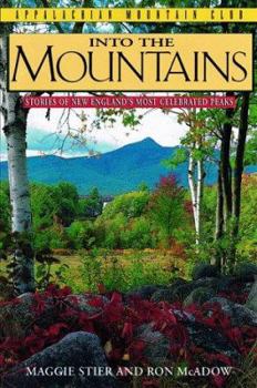 Paperback Into the Mountains: Stories of New England's Most Celebrated Peaks Book