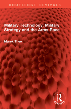 Paperback Military Technology, Military Strategy and the Arms Race Book
