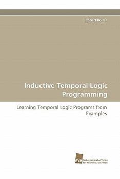 Paperback Inductive Temporal Logic Programming Book