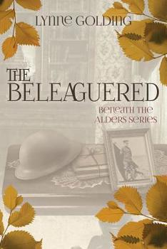 The Beleaguered - Book #2 of the Beneath the Alders