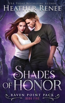 Shades of Honor - Book #5 of the Raven Point Pack