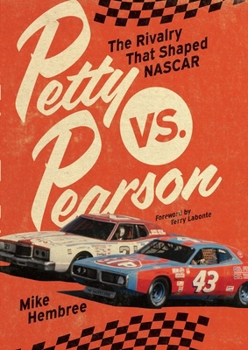 Hardcover Petty vs. Pearson: The Rivalry That Shaped NASCAR Book