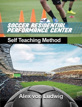 Paperback Residential Soccer Performance Center: Self Teaching Method Book